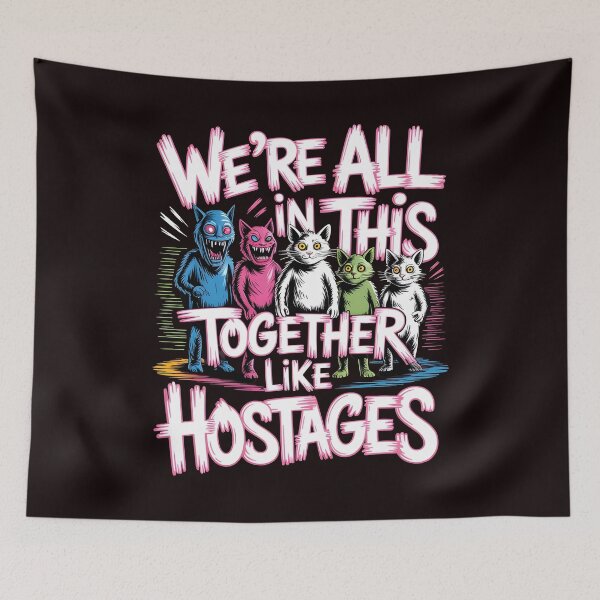 Item preview, We're All in This Together Like Hostages Sarcastic – Introvert Paranormal Creature Gift Idea designed and sold by Redgiant87x.