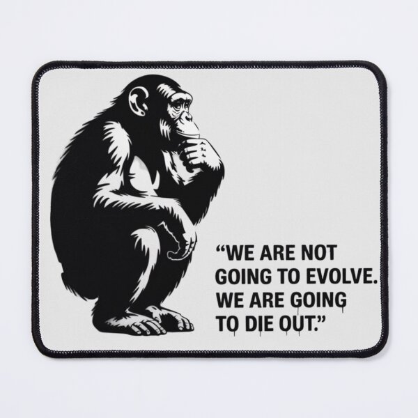 Item preview, Banksy Ape - We are not going to evolve. We are going to die out designed and sold by 123ks.