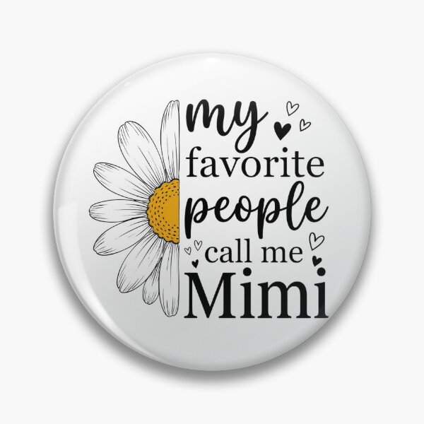 Item preview, My Favorite People Call Me Mimi – Cute Daisy Mimi Grandmother Gift Design designed and sold by DoodloraStudio.