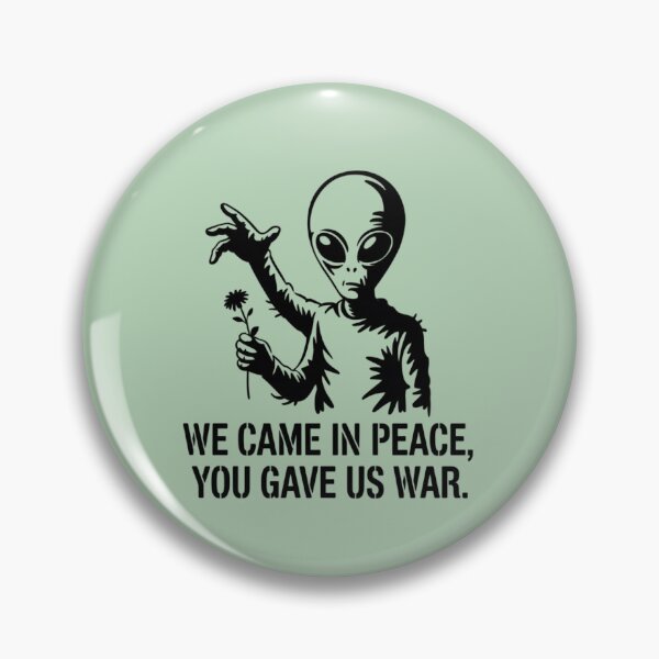 Item preview, Banksy Alien - We came in peace, you gave us war. designed and sold by 123ks.