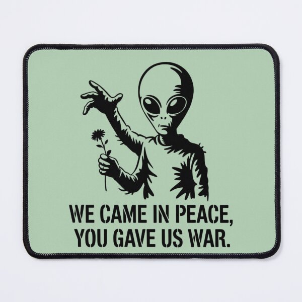 Item preview, Banksy Alien - We came in peace, you gave us war. designed and sold by 123ks.
