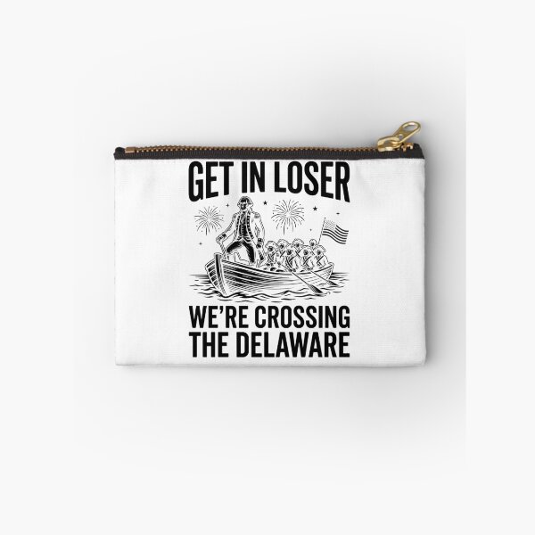 Item preview, Get In Loser Were Crossing The Delaware designed and sold by ironicmuscle.
