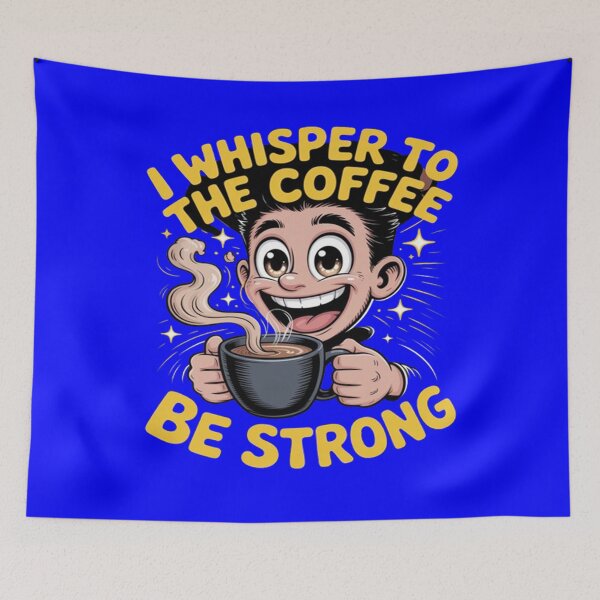 Item preview, I Wisper To The Coffee Be Strong Funny Coffee Drinker Art Design designed and sold by fantasticdesign.