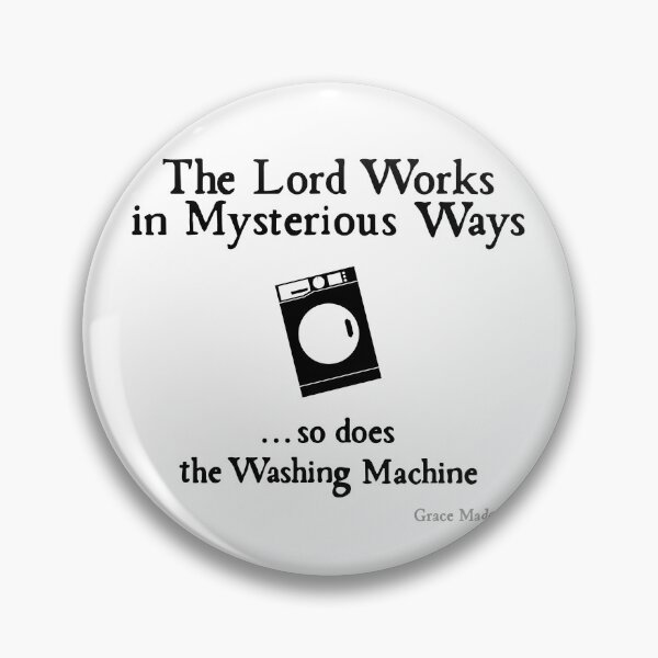 Item preview, The Lord Works in Mysterious Ways... so does the Washing Machine designed and sold by GraceMadeArt.