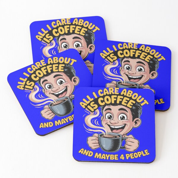 Item preview, All I Care About Is Coffee And Maybe 4 People Funny Design designed and sold by fantasticdesign.