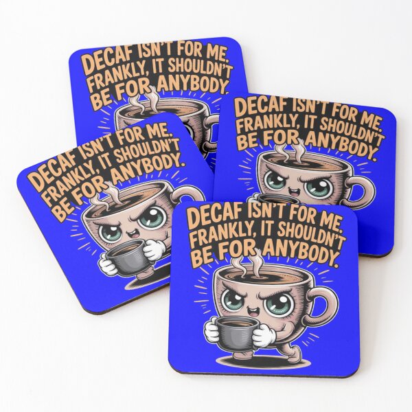Item preview, Decaf Coffee Isn't For Me Frankly It Shouldn't Be For Anyone designed and sold by fantasticdesign.