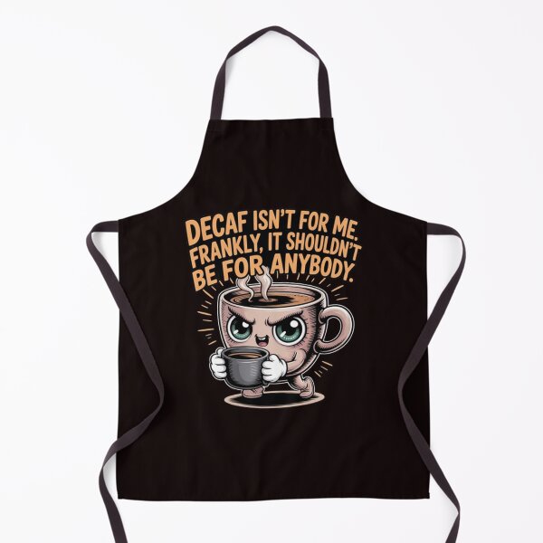Item preview, Decaf Coffee Isn't For Me Frankly It Shouldn't Be For Anyone designed and sold by fantasticdesign.