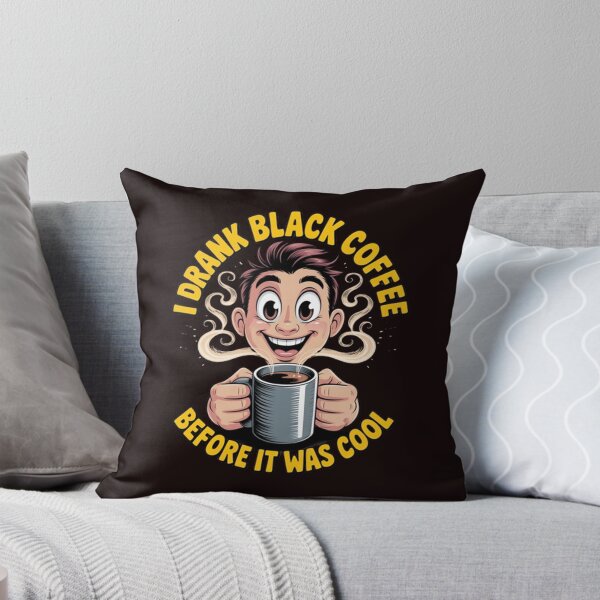 Item preview, I Drank Black Coffee Before It Was Cool Funny Drinker Design designed and sold by fantasticdesign.