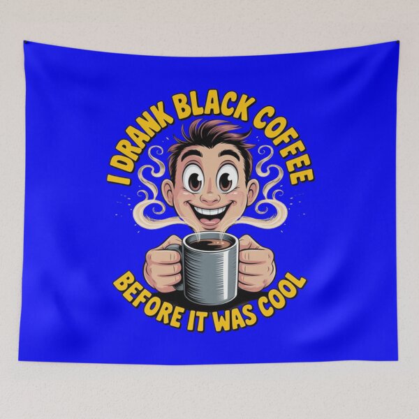 Item preview, I Drank Black Coffee Before It Was Cool Funny Drinker Design designed and sold by fantasticdesign.