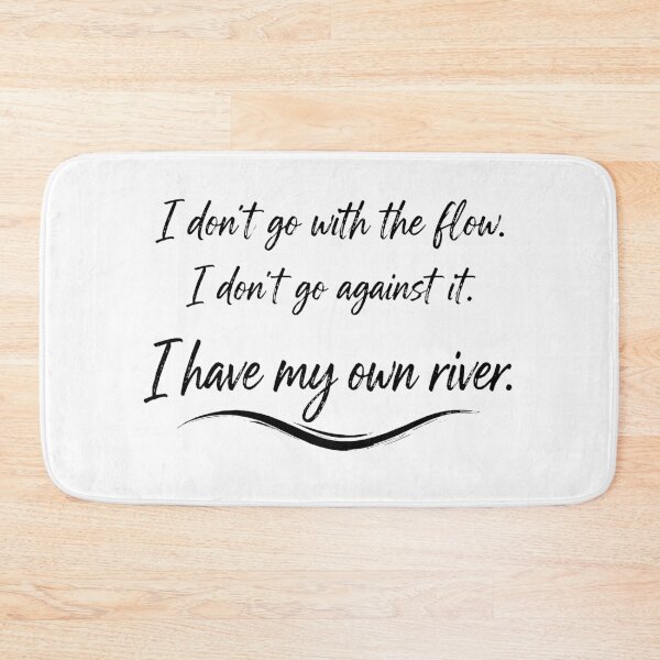 Item preview, I Have My Own River – Independent Mind Quote Design designed and sold by MixArtStudio77.