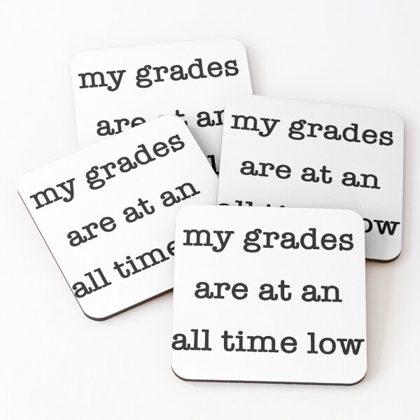 Item preview, "my grades are at an all time low" designed and sold by Yeebus's Variety Store.