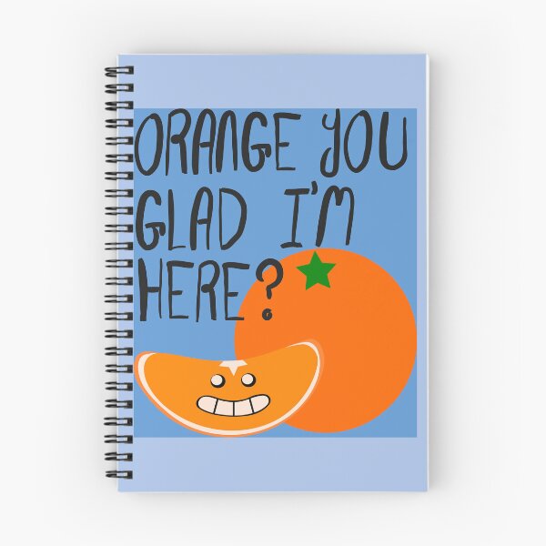 Item preview, Orange You Glad I'm Here? designed and sold by QweenP.