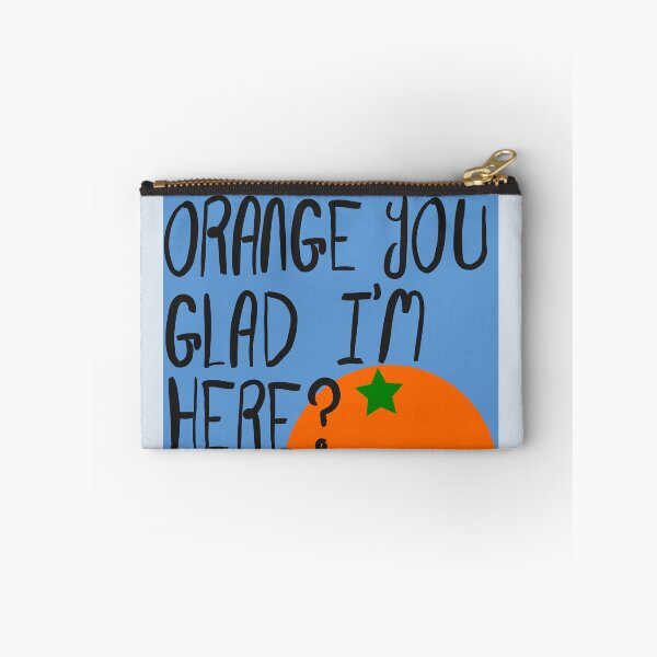 Item preview, Orange You Glad I'm Here? designed and sold by QweenP.