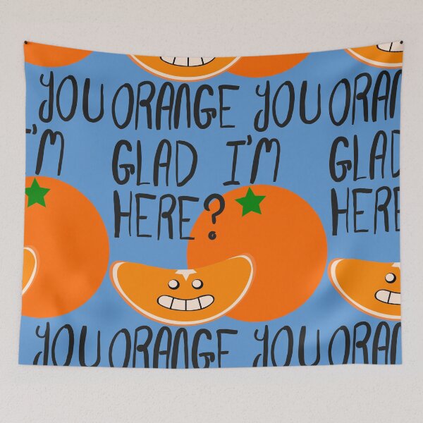 Item preview, Orange You Glad I'm Here? designed and sold by QweenP.