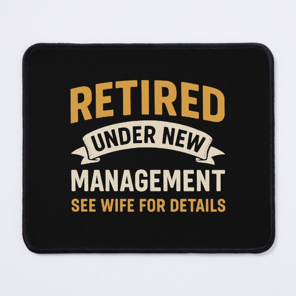 Item preview, Retired Under New Management See Wife For Details Funny Husband Quote designed and sold by MysticMirth.