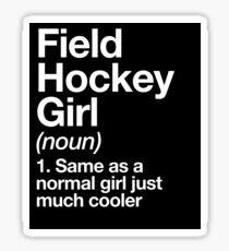 Field Hockey Girl Definition Funny & Sassy Sports Design Sticker