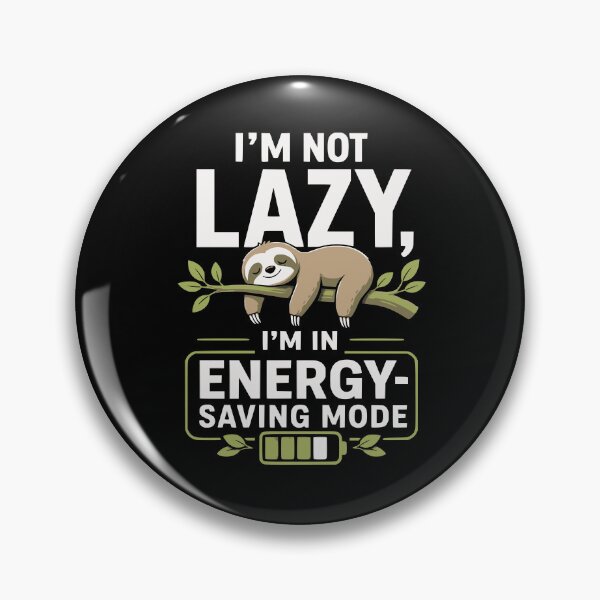 Artikelvorschau, I am not lazy, I am in energy saving mode entworfen und verkauft von FreshPixelArt.