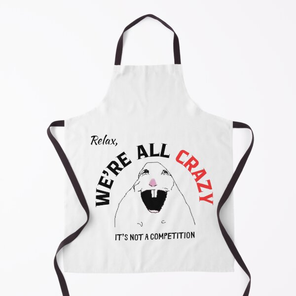 Item preview, Funny Relax, We're All Crazy, It's Not A Competition T-Shirt designed and sold by aSLOvelas.