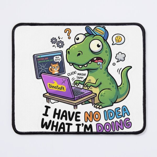 Item preview, Funny Dinosaur Programmer I Have No Idea What Im Doing designed and sold by JeevanStickers.