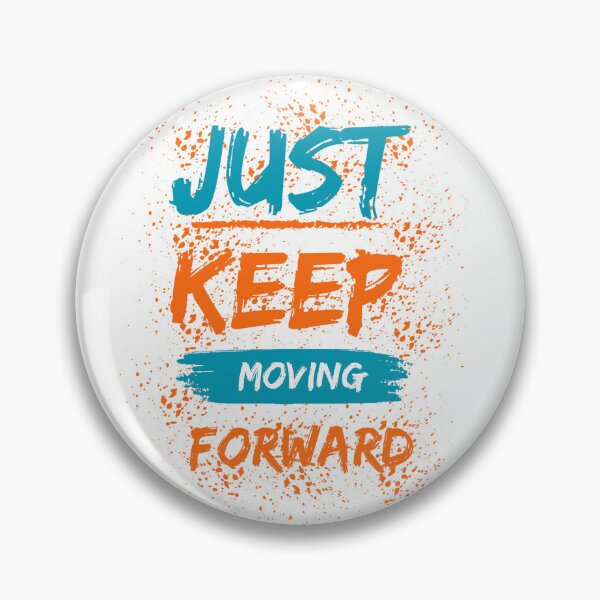 Item preview, Just Keep Moving Forward Minimal Motivational Typography Tee designed and sold by Contam_ZY.