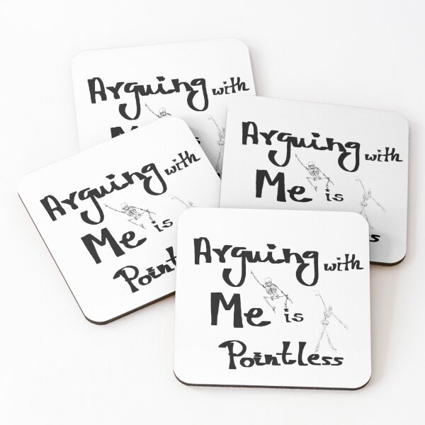 Item preview, Arguing with me is pointless  designed and sold by JoSangya.