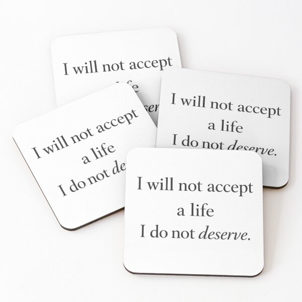 Item preview, I Will Not Accept a Life I Don’t Deserve Typography designed and sold by AMICO77.