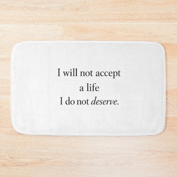 Item preview, I Will Not Accept a Life I Don’t Deserve Typography designed and sold by AMICO77.
