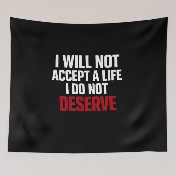 Item preview, I Will Not Accept a Life I Don’t Deserve Streetwear  designed and sold by AMICO77.