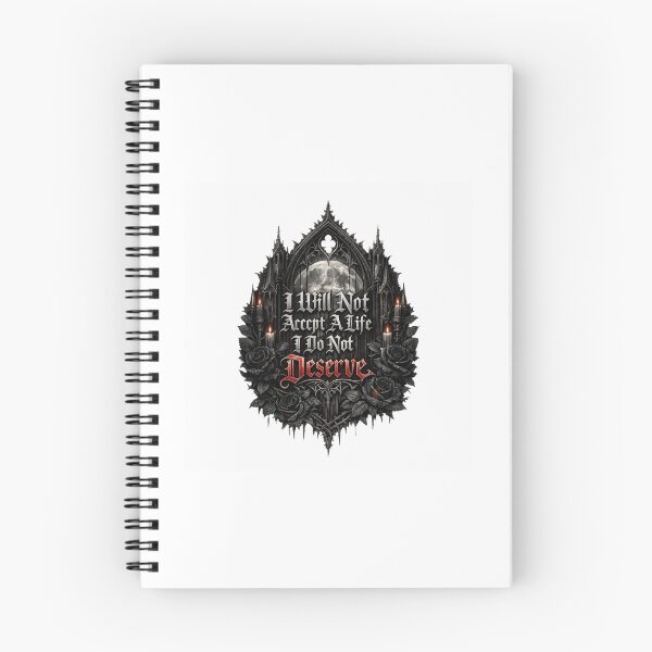 Item preview, I Will Not Accept a Life I Don’t Deserve Gothic designed and sold by AMICO77.