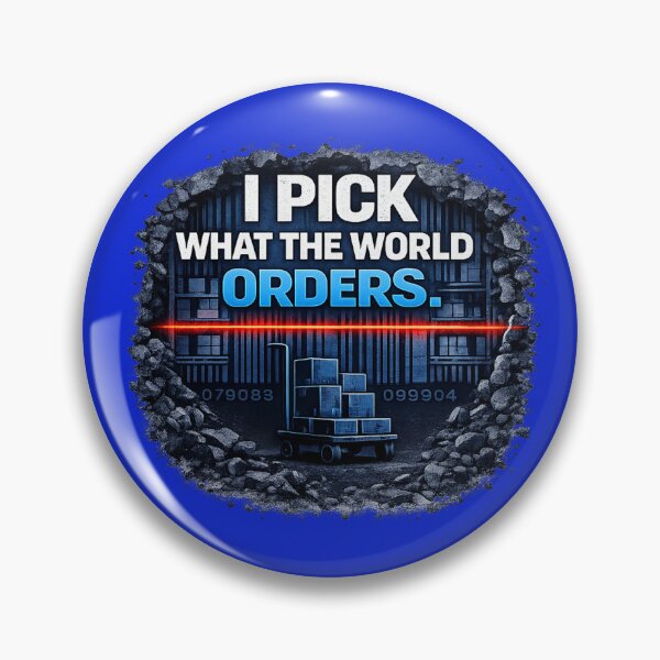 Item preview, I Pick What The World Orders. - Warehouse Worker Pride Design designed and sold by Veldrin-Media.