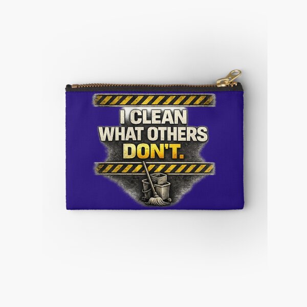 Item preview, I Clean What Others Don't – Janitor Pride Industrial Humor Design designed and sold by Veldrin-Media.
