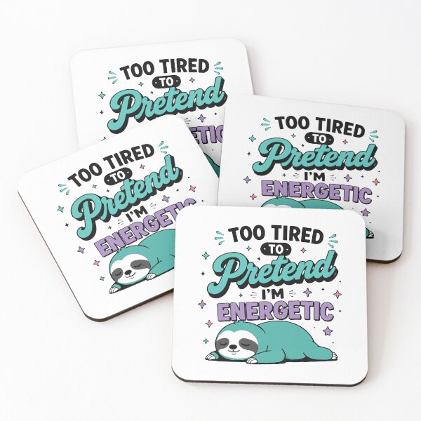 Item preview, Too Tired To Pretend I'm Energetic Funny Quote designed and sold by Gift Phrase Studio.