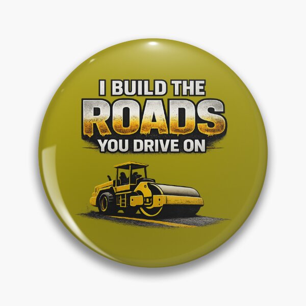 Item preview, I Build The Roads You Drive On – Road Construction Worker designed and sold by Veldrin-Media.