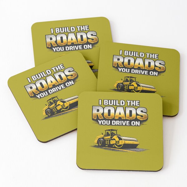 Item preview, I Build The Roads You Drive On – Road Construction Worker designed and sold by Veldrin-Media.