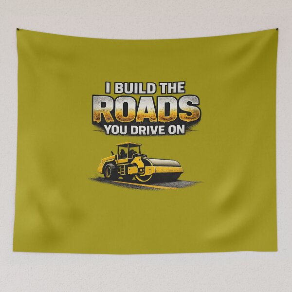 Item preview, I Build The Roads You Drive On – Road Construction Worker designed and sold by Veldrin-Media.