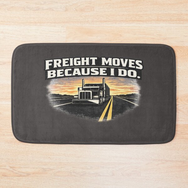 Item preview, Freight Moves Because I Do – Classic Trucker Pride designed and sold by Veldrin-Media.