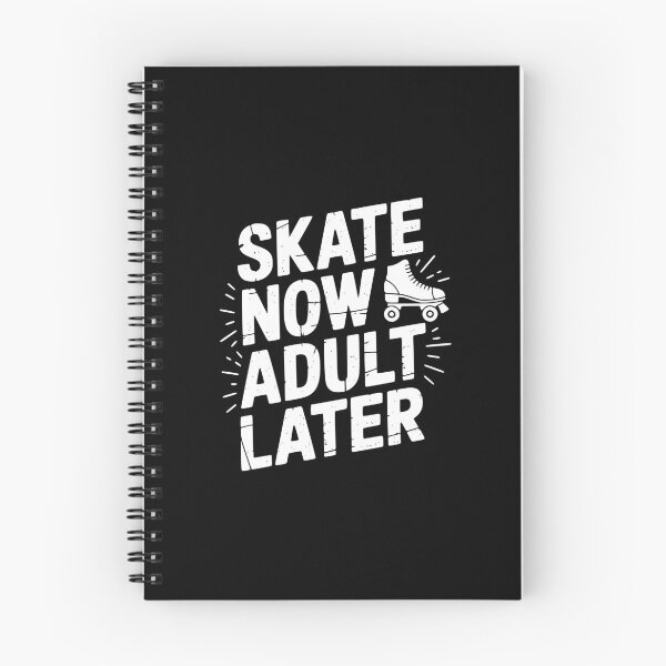 Item preview, Skate Now Adult Later designed and sold by theartfulaspie.