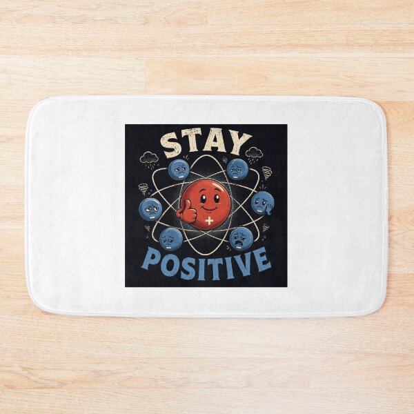 Item preview, Stay Positive Proton Joke. designed and sold by JLincoln48.