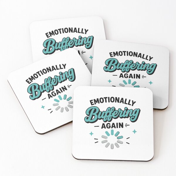 Item preview, Emotionally Buffering Again Funny Quote designed and sold by Magmashup.