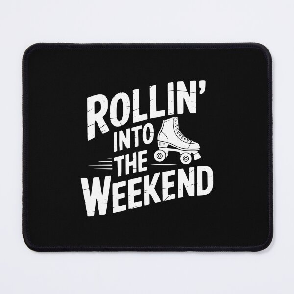 Item preview, Rollin’ Into The Weekend designed and sold by theartfulaspie.