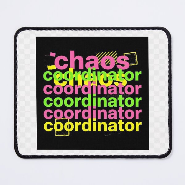 Item preview, Chaos Coordinator - Funny Organized Chaos Quote designed and sold by PawsAndPrints2025.