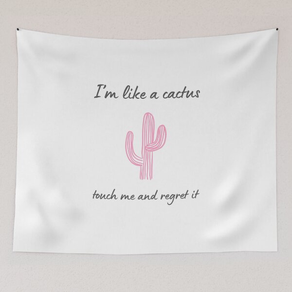 Item preview, I’m Like a Cactus – Touch Me and Regret It designed and sold by Blueberry-art23.