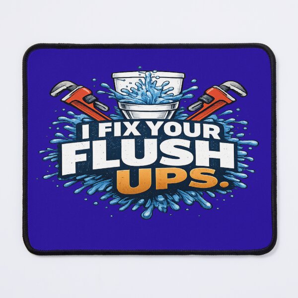 Item preview, I Fix Your Flush Ups – Funny Plumber Humor designed and sold by Veldrin-Media.