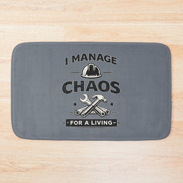 Item preview, I Manage Chaos For A Living – Funny General Contractor designed and sold by Veldrin-Media.