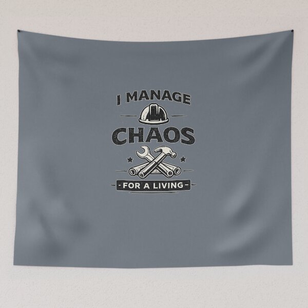 Item preview, I Manage Chaos For A Living – Funny General Contractor designed and sold by Veldrin-Media.
