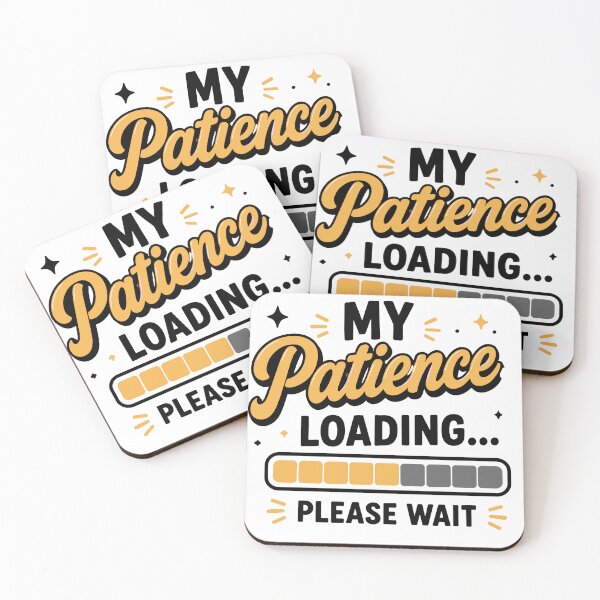 Item preview, My Patience Loading Please Wait Funny Quote designed and sold by Gift Phrase Studio.