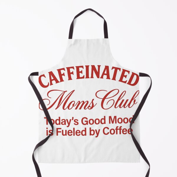 Item preview, Caffeinated Moms Club Today's Good Mood is Fueled By Coffee designed and sold by VGAfanatic.