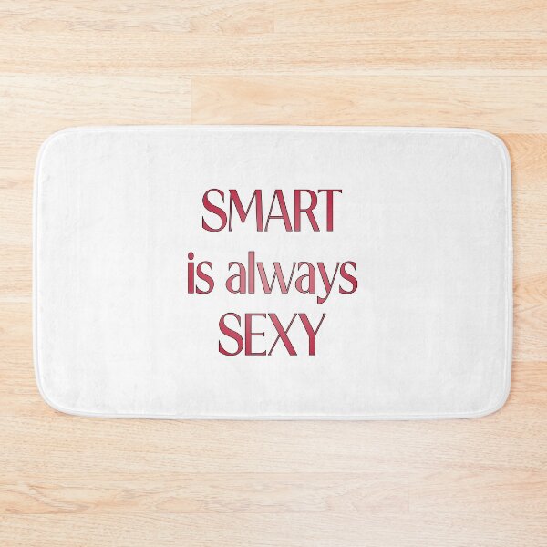 Item preview, Smart is Always Sexy designed and sold by PSCSCo.