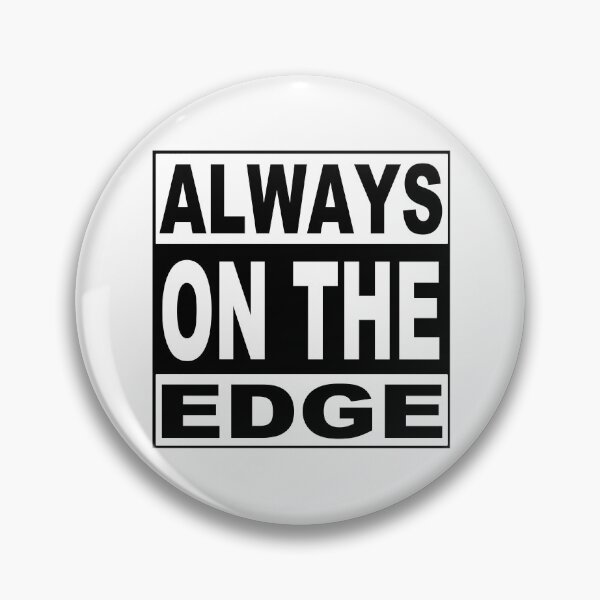 Item preview, Always On The Edge; designed and sold by StickerApe.