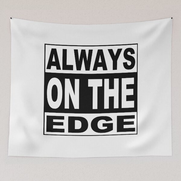 Item preview, Always On The Edge; designed and sold by StickerApe.